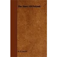 The Story of Poland by Morfill, W. R., 9781444645002