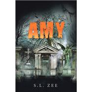 Amy by S.L. Zee, 9781669855002