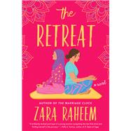 The Retreat by Zara Raheem, 9780063035003