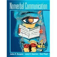 Nonverbal Communication by Burgoon, Judee K; Guerrero, Laura K.; Floyd, Kory, 9780205525003