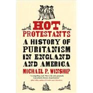 Hot Protestants by Michael P. Winship, 9780300255003