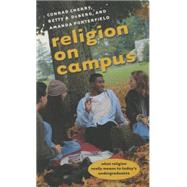 Religion on Campus by Cherry, Conrad; Deberg, Betty A.; Porterfield, Amanda, 9780807855003