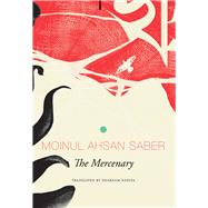 The Mercenary by Saber, Moinul Ahsan; Nadiya, Shabnam, 9780857425003