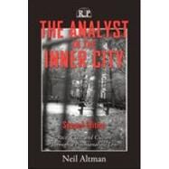 The Analyst in the Inner City, Second Edition: Race, Class, and Culture Through a Psychoanalytic Lens by Altman; Neil, 9780881635003