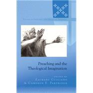 Preaching and the Theological Imagination by Guiliano, Zachary; Partridge, Cameron E., 9781433125003