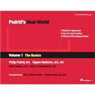 Podrid's Real-World ECGs: A Master's Approach to the Art and Practice of Clinical ECG Interpretation: The Basics by Podrid, Philip, M.D., 9781935395003