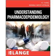 Understanding Pharmacoepidemiology by Yang, Yi; West-Strum, Donna, 9780071635004