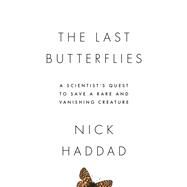 The Last Butterflies by Haddad, Nick, 9780691165004