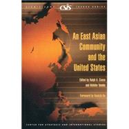 An East Asian Community and the United States by Cossa, Ralph A.; Tanaka, Akihiko, 9780892065004