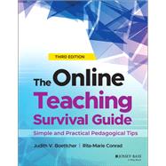 The Online Teaching Survival Guide Simple and Practical Pedagogical Tips by Boettcher, Judith V.; Conrad, Rita-Marie, 9781119765004