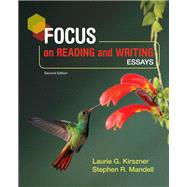 Focus on Reading and Writing Essays by Kirszner, Laurie G.; Mandell, Stephen R., 9781319055004