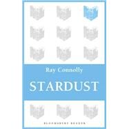 Stardust by Connolly, Ray, 9781448205004