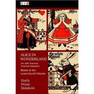 Alice in Wonderland by Delafield, Emily Prime; Carroll, Lewis, 9781508525004
