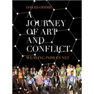 A Journey of Art and Conflict by Oddie, David, 9781783205004