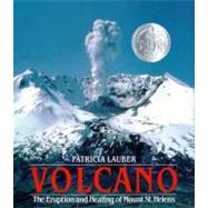 Volcano The Eruption and Healing of Mount St. Helens by Lauber, Patricia, 9780027545005