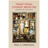 Traditional Chinese Medicine by Unschuld, Paul U.; Andrews, Bridie J., 9780231175005