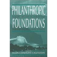 Philanthropic Foundations by Lagemann, Ellen Condliffe, 9780253335005