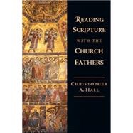 Reading Scripture With the Church Fathers by Hall, Christopher A., 9780830815005