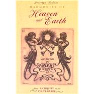Harmonies of Heaven and Earth by Godwin, Joscelyn, 9780892815005