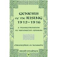 Genesis of the Rising 1912-1916 by Kennedy, Christopher M., 9781433105005
