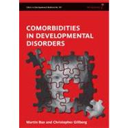 Comorbidities in Developmental Disorders by Bax, Martin; Gillberg, Christopher, 9781907655005