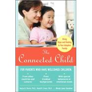 The Connected Child: Bring Hope and Healing to Your Adoptive Family by Purvis, Karyn; Cross, David; Sunshine, Wendy, 9780071475006