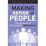 Making Sense of People The Science of Personality Differences by Barondes, Samuel, 9780134215006