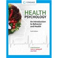 Health Psychology An Introduction to Behavior and Health by Brannon, Linda; Updegraff, John A.; Feist, Jess, 9780357375006