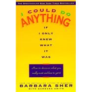 I Could Do Anything If I Only Knew What It Was by SHER, BARBARA, 9780440505006