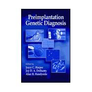 Preimplantation Genetic Diagnosis by Harper, Joyce C.; Delhanty, Joy D. A.; Handyside, Alan H., 9780471985006