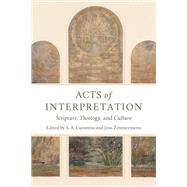 Acts of Interpretation by Cummins, S. A.; Zimmermann, Jens, 9780802875006