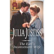 The Earl's Inconvenient Wife by Justiss, Julia, 9781335635006