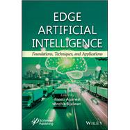 Edge Artificial Intelligence Foundations, Techniques, and Applications by Agarwal, Preeti; Bijalwan, Anchit, 9781394355006