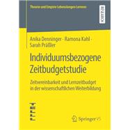 Individuumsbezogene Zeitbudgetstudie by Denninger, Anika; Kahl, Ramona; Prler, Sarah, 9783658275006