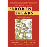 The Broken Spears 2007 Revised Edition by LEON-PORTILLA, MIGUEL, 9780807055007