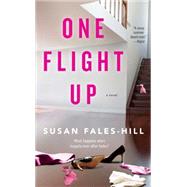 One Flight Up A Novel by Fales-Hill, Susan, 9781439125007