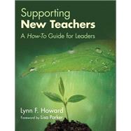 Supporting New Teachers by Howard, Lynn F.; Parker, Lisa, 9781483375007