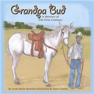 Grandpa Bud by Bearden, Linda Wylie; Gaston, Sami, 9781492805007