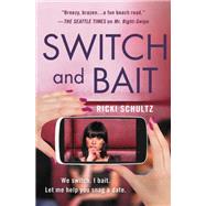 Switch and Bait by Schultz, Ricki, 9781538745007