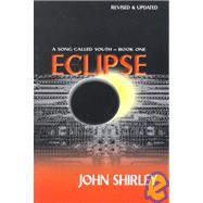 Eclipse: Song Called Youth by SHIRLEY JOHN, 9781930235007