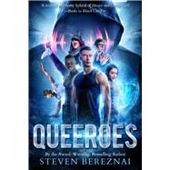 Queeroes by Bereznai, Steven, 9781989055007