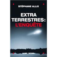 Extraterrestres : l'enqute by Stphane Allix, 9782226175007