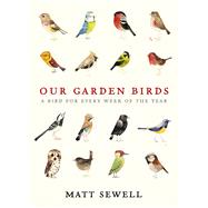 Our Garden Birds by Sewell, Matt, 9780091945008