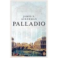 Palladio by Ackerman, James S.; Massar, Phyllis Dearborn, 9780140135008