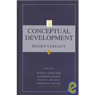 Conceptual Development: Piaget's Legacy by Scholnick; Ellin Kofsky, 9780805825008