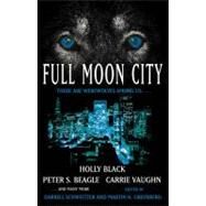 Full Moon City by Schweitzer, Darrell; Greenberg, Martin Harry, 9781416585008