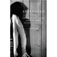 Abandoned by Kim, Anne, 9781620975008