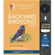 The Backyard Birdsong Guide Western North America A Guide to Listening by Kroodsma, Donald; McQueen, Larry; Janosik, Jon, 9781943645008