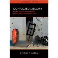 Conflicted Memory by Milton, Cynthia E., 9780299315009
