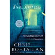 The Night Strangers A Novel by BOHJALIAN, CHRIS, 9780307395009